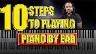 How To Play By Ear 10 Steps To Piano Mastery