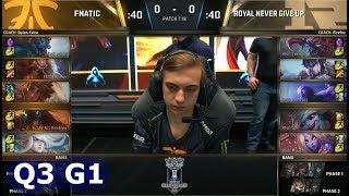 Fnatic vs Royal Never Give Up  Game 1 Quarter Finals S7 LoL Worlds 2017  FNC vs RNG G1