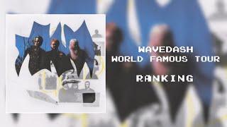 Ranking WAVEDASHs World Famous Tour LP