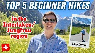 TOP 5 BEGINNER HIKES in the INTERLAKEN + JUNGFRAU region in Switzerland  Easy Hikes Travel Guide