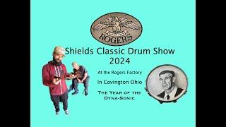 2024 Shields Classic Drum Show @ the Rogers factory