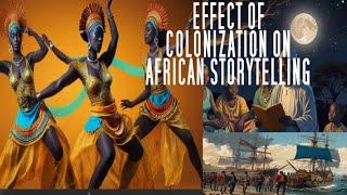 Effect of Colonization on African Storytelling