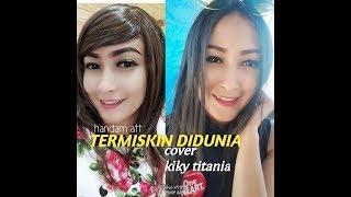 TERMISKIN DIDUNIA_HANDAM ATT_COVER_KIKY TITANIACHANELDMBVLOG101