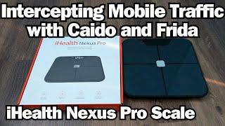 Intercepting Mobile Traffic with Caido and Frida - iHealth Nexus Pro Scale