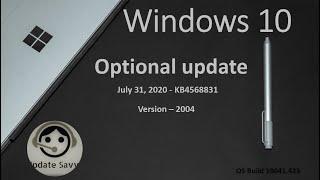 Optional Update for Windows10 Version 2004 -July 31 2020—KB4568831 Highlights  fixes  improvement