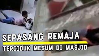 VIDEO SEPASANG REMAJA TERCIDUK MESUM DI MASJID  AUTO TOBAT 