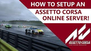 Easy Assetto Corsa Server Setup  + How to Port Forward 