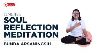 OSR -  20 Desember 2023 - Meditasi SOUL Reflection Online