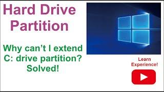 Why can’t I extend my C Drive? Solved – Complete Windows 10 Hard Drives Partitions Issues Tutorial