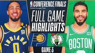 Boston Celtics vs. Indiana Pacers - Game 3 East Finals Full Highlights HD  2024 NBA Playoffs