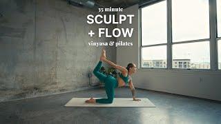 35 Minute Sculpt + Flow  vinyasa + pilates fusion