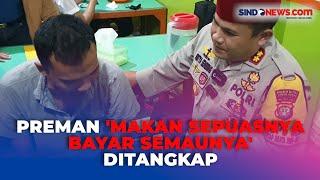 Sempat Menangis Preman Kribo Makan Sepuasnya Bayar Semaunya Ditangkap