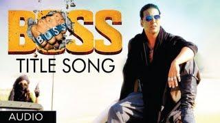 BOSS Title Song Full Audio Feat. Yo Yo Honey Singh  Akshay Kumar  Meet Bros Anjjan