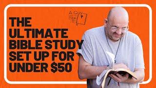 Ultimate Bible Study Set Up For Under $50