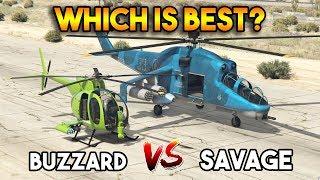 GTA 5 ONLINE  BUZZARD VS SAVAGE WHICH IS BEST?