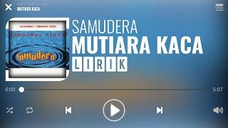 Samudera - Mutiara Kaca Lirik