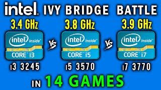 i3 3245  vs i5 3570 vs i7 3770 Ivy bridge battle 2019 in 14 games