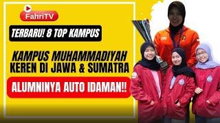 TERBARU 8 TOP KAMPUS MUHAMMADIYAH KEREN DI JAWA DAN SUMATRA UM LAMONGAN MASUK DAFTAR