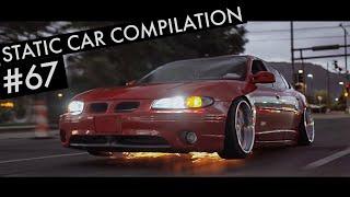 Slammed Static Car Compilation #67