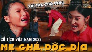 CỔ TÍCH VIỆT NAM 2023 MẸ GHẺ ĐỘC ĐỊA  PHIM CỔ TÍCH HAY MỚI NĂM 2023  TRUYỆN CỔ TÍCH VIỆT NAM