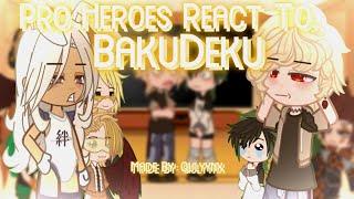 Pro Heroes React To BakuDeku  Mha Bnha  Secret Relationship  𝐁𝐚𝐤𝐮𝐃𝐞𝐤𝐮𝐁𝐤𝐃𝐤 