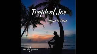 Tropical Joe