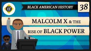 Malcolm X and the Rise of Black Power Crash Course Black American History #38