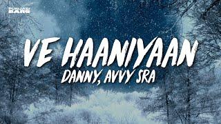 Ve Haaniyaan - Danny Avvy Sra LyricsEnglish Translation