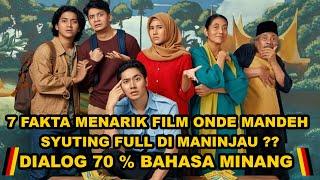 7 Fakta Menarik Film Onde Mandeh  Dialog Film 70 % Menggunakan Bahasa Minang Syuting  Di Maninjau