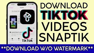 How to Use Snaptik Pro to Download Tiktok Video without Watermark  Free iOS Android App 2022