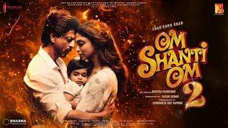 Om Shanti Om 2 - First Look Trailer  Shah Rukh Khan  Deepika Padukone Farah KhanShreyash Talpade