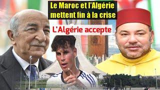 LAlgérie accepte Le Maroc et lAlgérie mettent fin à la crise décision inattendu dAmin Shiakha