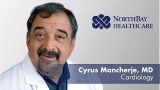 Dr. Cyrus Mancherje  Cardiologist  NorthBay Health
