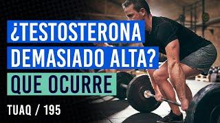 Testosterona demasiado alta ¿es bueno o malo?