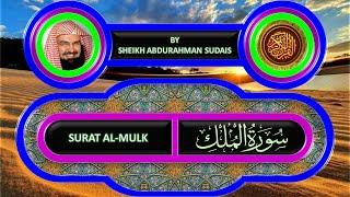 SURAT AL MULK  QURAN CHAPTER 67  BEAUTIFUL QURAN RECITATION BY SHEIKH SUDAIS #sudais #quran #islam