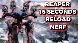 WR - Is The Reaper Even Usable With The 15 Seconds Reload Nerf + Damage Nerf... War Robots