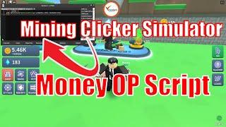 Mining Clicker Simulator Script GUI - Infinite Money  Unlimited XP  Auto Clicker  Roblox Scripts