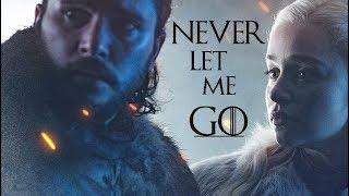 GoT Jon & Daenerys  Never Let Me Go