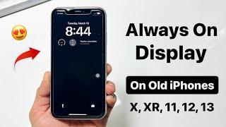 Enable Always on Display on any iPhone X XR 11 12 13