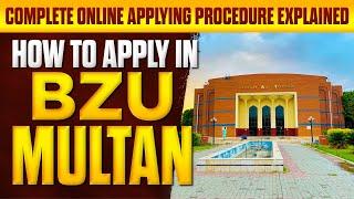 How to Apply Online in BZU Multan  Step-by-Step Online Applying Procedure of BZU Admission 2024 