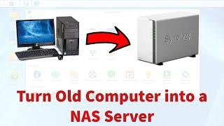 How to Turn Old Computer into a Network Attached Storage NAS with Synology