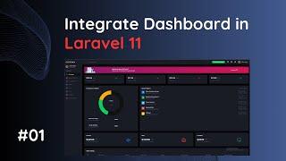 #01 Integrate Admin Dashboard in Laravel 11  Integrate Admin Theme in Laravel