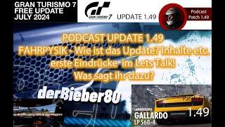 PODCAST der Patch ist da - GT7 Update 1.49 ️ kurze  Info zum Gameplay + mein Eindruck Fahrphysik