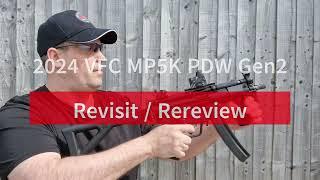 2024 VFC MP5K PDW Gen2 GBBR Revisit  Rereview