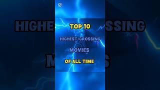 Top 10 Highest Grossing Movies Of All Time #shorts