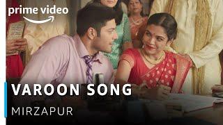 Vaaroon Video Song  Mirzapur  Ali Fazal Shriya Pilgaonkar