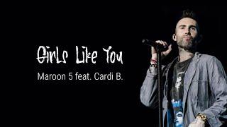 Maroon 5 feat. Cardi B. - Girls Like You Lirik Lagu