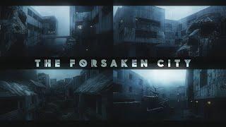 The Forsaken City A Dark Sci Fi Ambient Journey With NEW Visual Montage