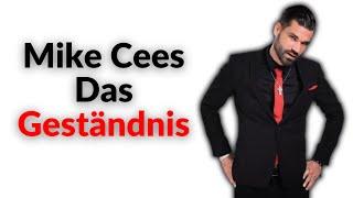 Mike Cees Das Geständnis