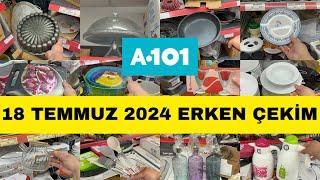 A101’E YEPYENİ ŞAHANE ÜRÜNLER GELDİ  ERKEN ÇEKİM  A101 18 TEMMUZ 2024  A101 BU PERŞEMBE KAÇMAZ 